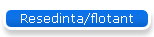 Resedinta/flotant